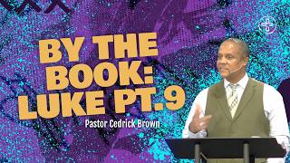 Commitment Church//MAR15Sermon//By The Book: Luke Part 9