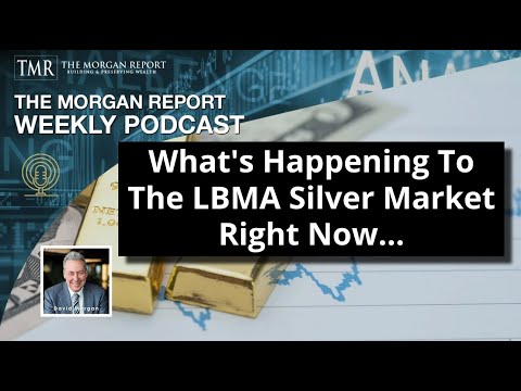 David Morgan: LBMA Silver Market Still Near Break Point