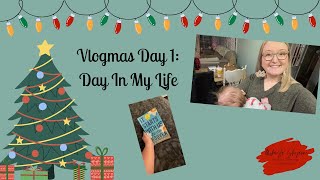 Vlogmas Day 1: Day In My Life