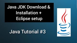 Java JDK Download & Installation + Eclipse setup |How to download JDK | First java program