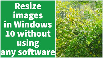 How to resize images in windows 10 without using any software/tools