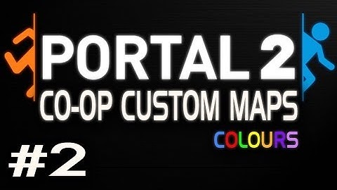 Portal 2 Co-op Custom Maps w/Nova & Sp00n COLOURS Ep.2 - THE WAY OUT