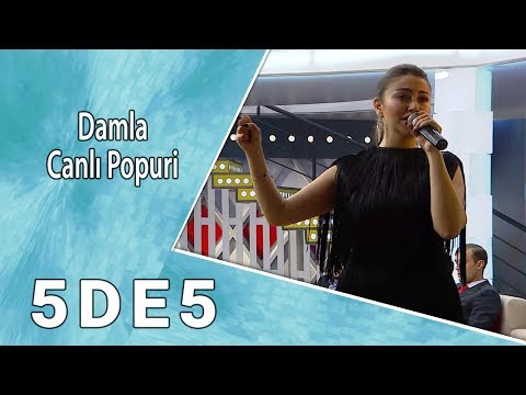 Damla - Canlı Popuri (5də5)