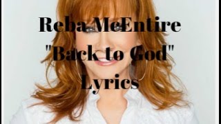 Reba McEntire- Back to God(Lyrics)