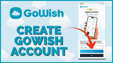 How to Sign Up GoWish Account 2023? Create GoWish App Account