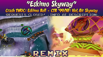 ♦ [Hot Air Skyway + Eskimo Roll] Crash Team Racing/The Wrath of Cortex (MASHUP) — Eskimo Skyway ❄️💣