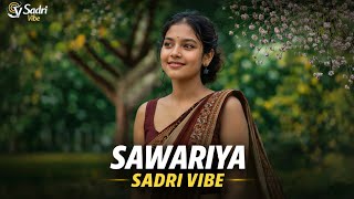 Sawariya – Sadri Vibe | Romantic Nagpuri Sadri Song