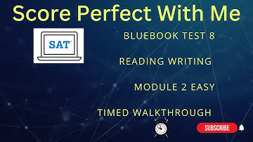 SAT Bluebook Test 8 Reading Writing Module 2 Easy Realtime Walkthrough