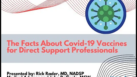 The Facts About COVID-19 Vaccines for  Direct Support Professionals