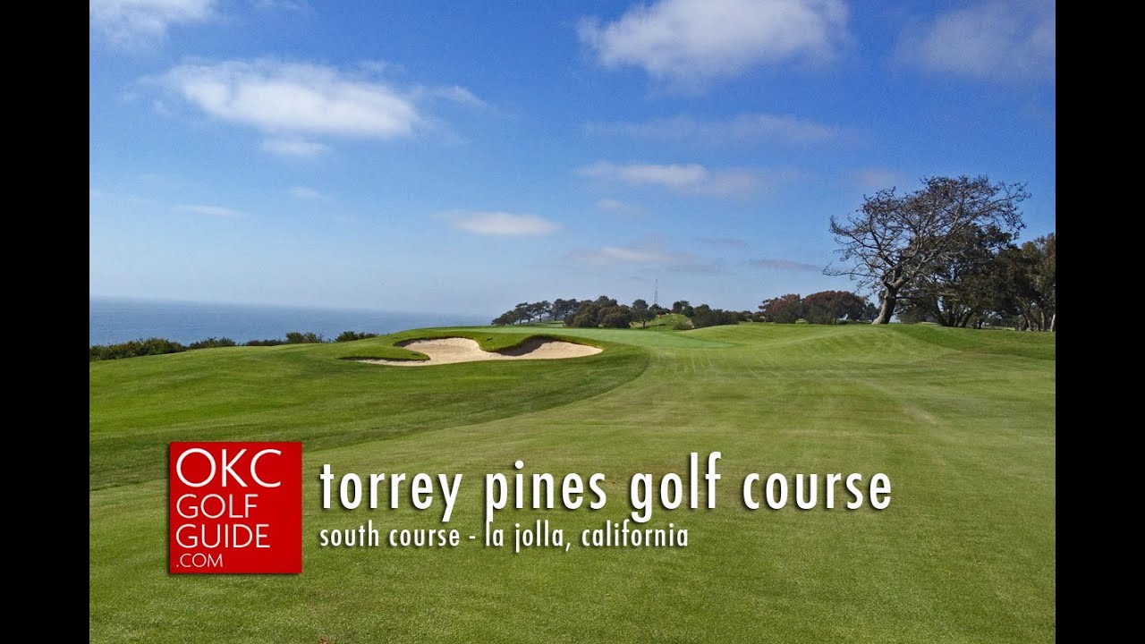 Torrey Pines Golf Course South Course LaJolla California YouTube