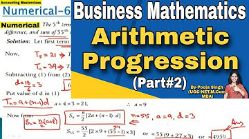 Arithmetic Progression | AP | Sum Of N Term Of AP | Arithmetic Series | Business Maths  BBA | BBA |