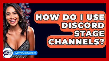 How Do I Use Discord Stage Channels? - Everyday-Networking