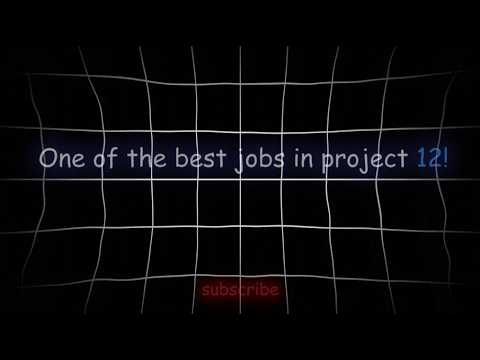ONE OF THE BEST JOBS IN PROJECT 12! *TUTORIAL*
