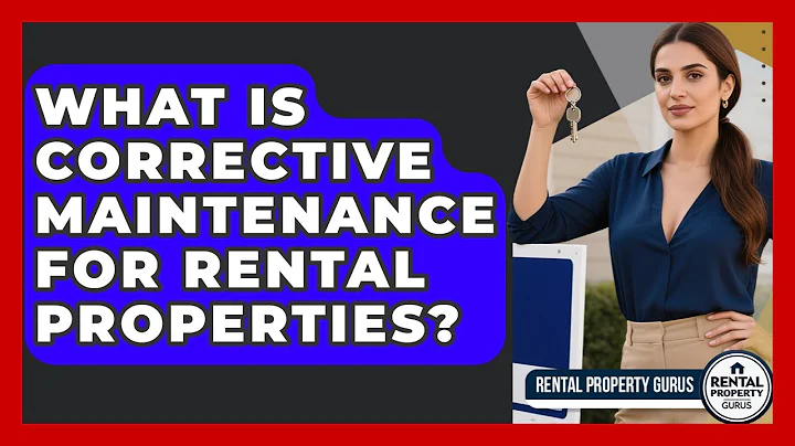 What Is Corrective Maintenance For Rental Properties? - Rental Property Gurus