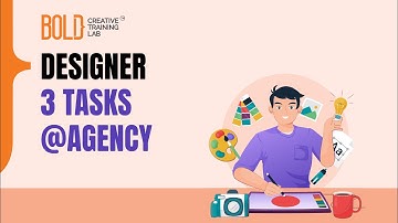 Designer và 3 Tasks tại Agency