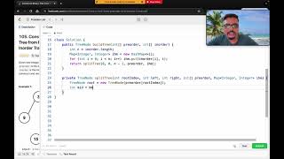 LeetCode 105 | Construct Binary Tree from Preorder and Inorder Traversal | TC : O(n) | SC : O(n)