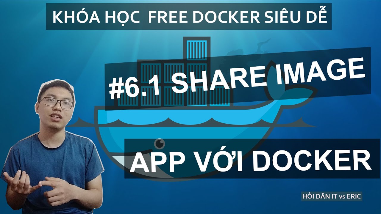 #6.1 CHIA SẺ ỨNG DỤNG DOCKER VỚI DOCKER HUB | Docker... - youtube