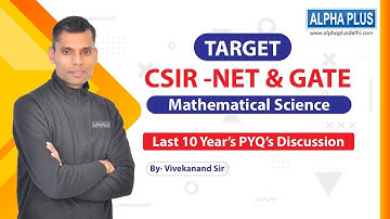 PYQ  OF CSIR-NET & GATE  2011 - 2022  Mathematics Solutions  , Lecture 2  || VIVEKANAND SIR ||