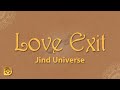 Jind Universe - Love Exit (Lyrics)