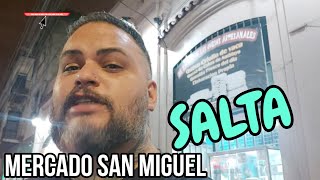 SALTA Argentina Mercado San Miguel Recorrido, Empanadas Salteñas y Más