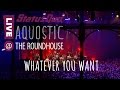 Status Quo 'WHATEVER YOU WANT' from "Aquostic! Live At The Roundhouse" OUT NOW!
