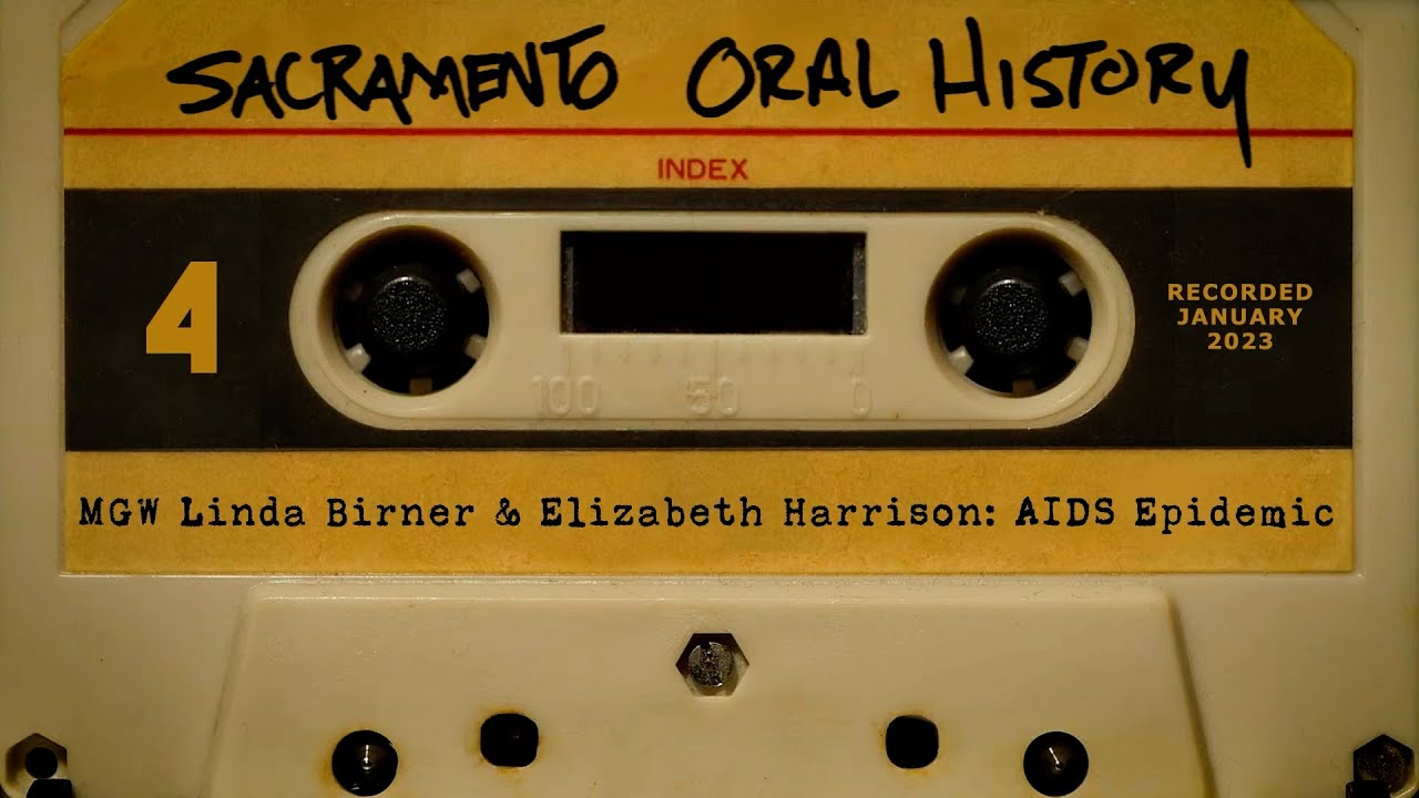 Sacramento Oral History Episode 4: Linda Birner & Elizabeth Harrison
