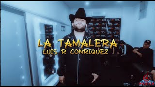 Luis R Conriquez - La Tamalera (LETRA)