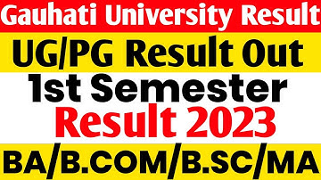 BA/B.COM/B.SC & PG 1st Sem Result Out Today | TDC 1st Sem Result Out | Gauhati University Result