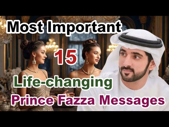 Fazza 15 Lifechanging Message | Sheikh Hamdan Poetry|Crown Prince of Dubai Prince Fazza Poem 2024 class=