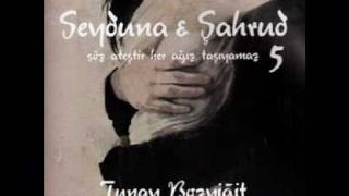 Seyduna Türküleri 5 - Chebere
