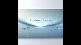 Optimization in Economics - Economics Explained