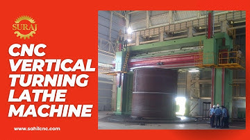 CNC VTL 8000 Series | Heavy-Duty Vertical Turning Lathe with 12000 mm Turning | Sahil Machines
