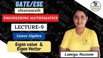 Engineering Mathematics | Lecture-9| Linear Algebra | Lamiya Naseem