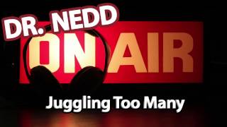 Dr Ken Nedd - Juggling Too Many