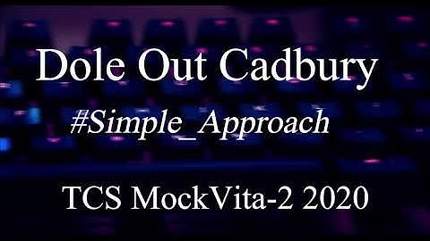 Dole Out Cadbury | TCS MockVita-2 2020