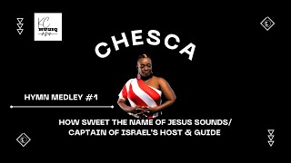 HYMN MEDLEY #1 _How Sweet The Name Of Jesus Sounds/ Captain of Israel's Host and Guide