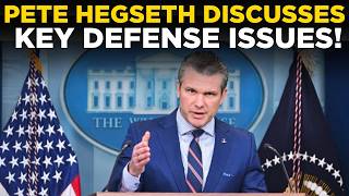 PETE HEGSETH LIVE | Pete Hegseth Discusses Key Defense Issues Amid Rising Global Tensions