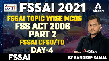 FSSAI Recruitment 2021 |Topic wise MCQs | FSS Act 2006 #2 | Day 4 | FSSAI CFSO/TO By Sandeep Samal