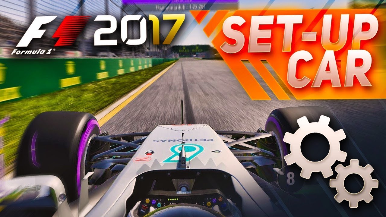 F1 2017 Setup Guide Melbourne Youtube
