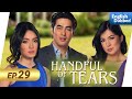 Handful Of Tears Episode 29 English Dubbed Handful Of Tears Episode 29 English Dubbed