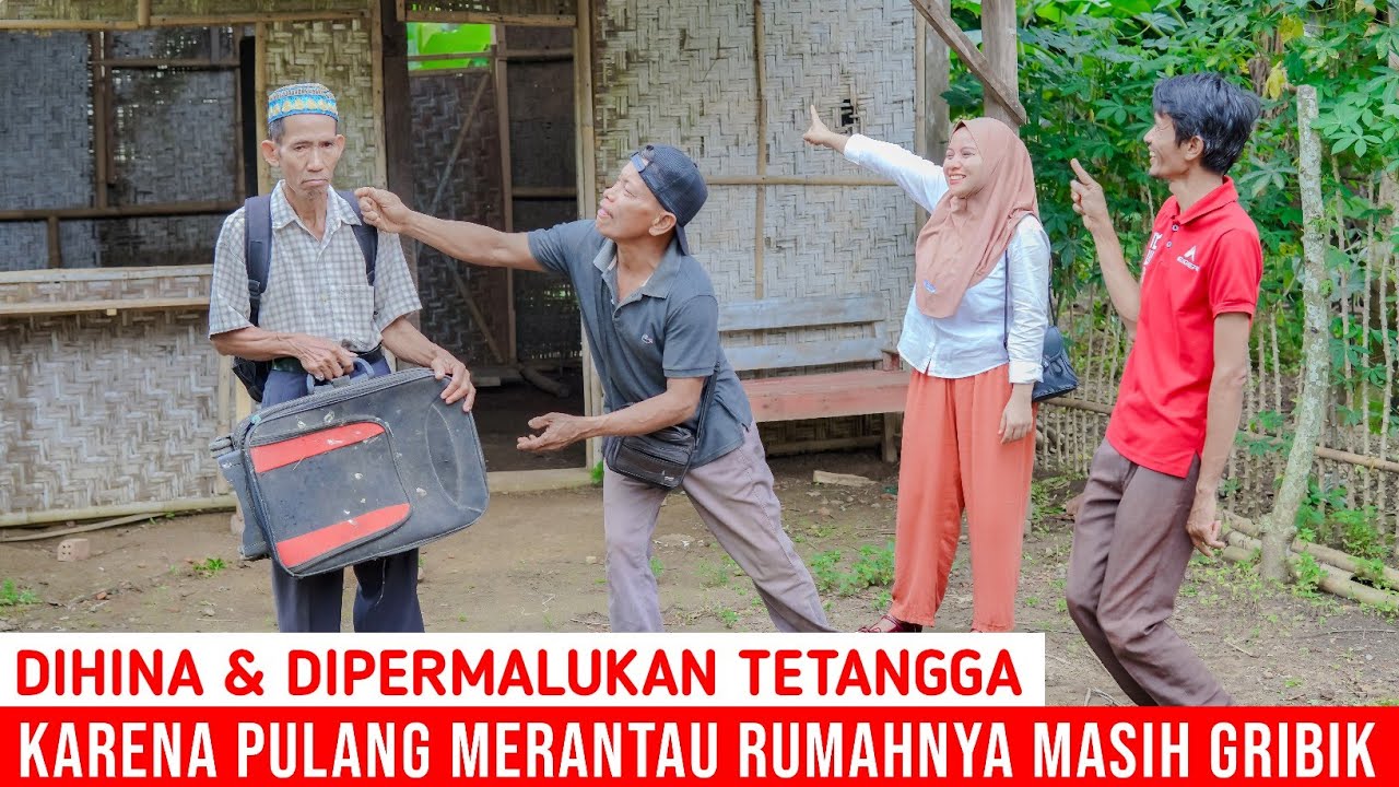 DIHINA & DIP3RM4LUKAN TETANGGA KARENA PULANG MERANTAU RUMAHNY MASIH GERIBIK !! AKHIRNYA MALU !!!