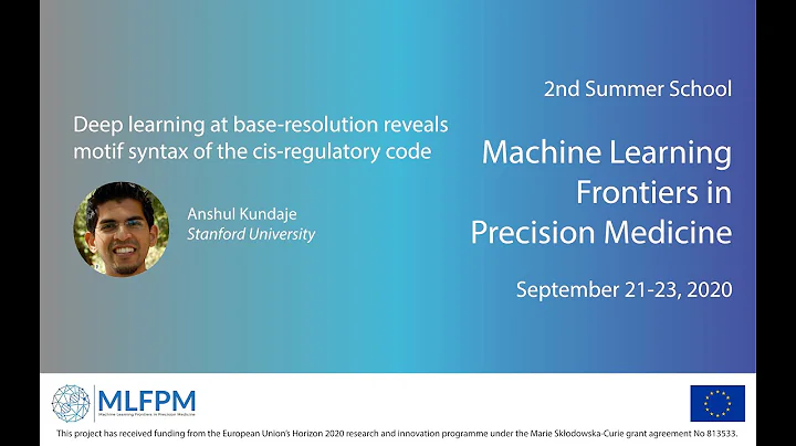 2nd MLFPM Summer School: Anshul Kundaje