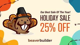 BLACK FRIDAY ALERT! 🔥 Get 25% OFF Beaver Builder 2025 Holiday Sale NOW!