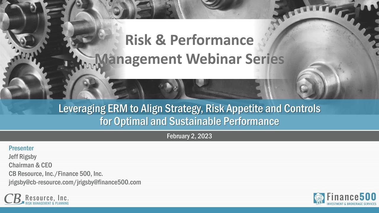 Leveraging ERM to Align Strategy, Risk Appetite and Controls for Optimal and Sustainable Performance