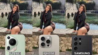 huawei pura 70 ultra vs samsung s24 ultra vs iphone 15 pro max camera comparison