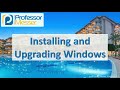 Installing and Upgrading Windows - CompTIA A+ 220-1002 - 1.3