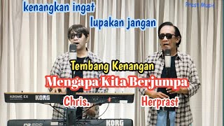 Mengapa Kita Berjumpa (Harry Tasma) - Herprast & Chris ( cover Prast Music)