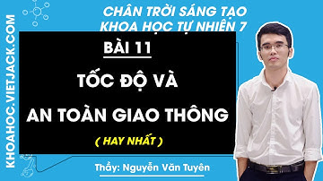 Khoa học tự nhiên 7 Bài 11: Tốc độ và an toàn giao thông - trang 62, 64 | Chân trời sáng tạo