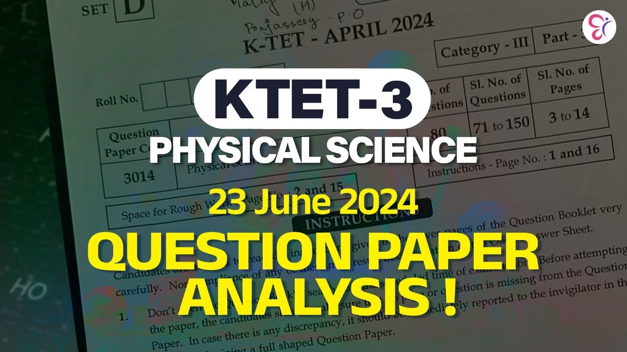 KTET - 3 PHYSICAL SCIENCE ANSWER KEY ANALYSIS | KTET EXAM 2024