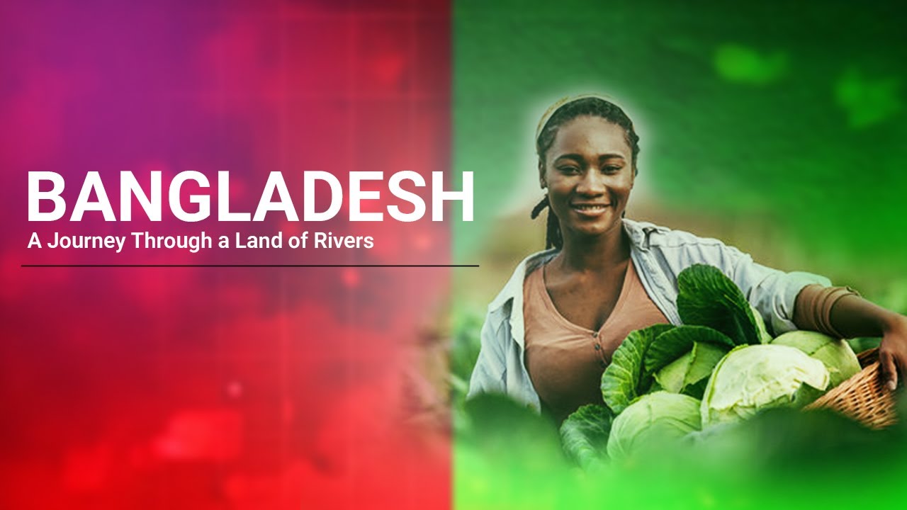 Bangladesh: A Journey Through a Land of Rivers